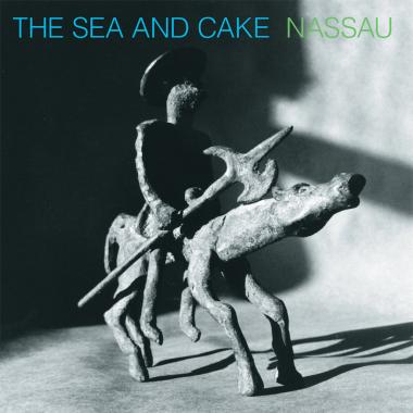 The Sea and Cake -  Nassau